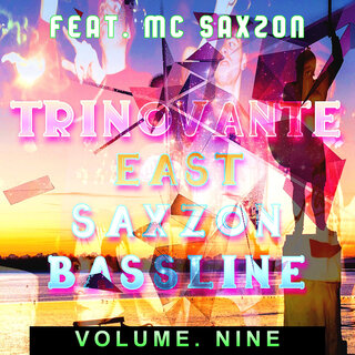 East Saxzon Bassline Volume. Nine