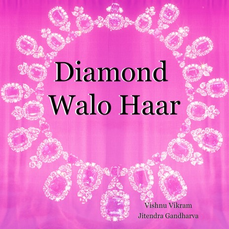 Diamond Walo Haar ft. Jitendra Gandharva