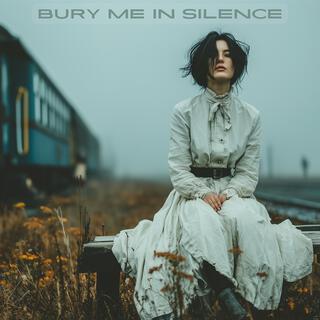 Bury Me in Silence cover art