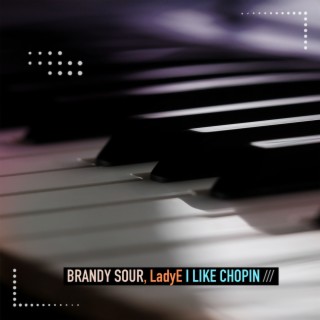 I Like Chopin ft. LadyE cover art