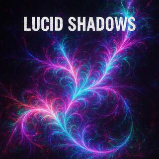 Lucid Shadows