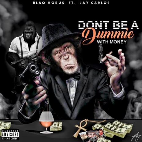 Dont be a Dummy with Money ft. Jay Carlos cover art