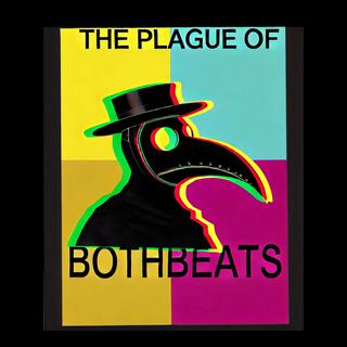 The Plague of BothBeats