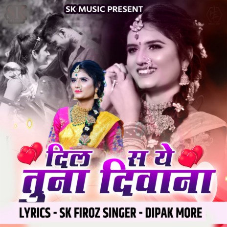 Dil Saye Tuna Diwana ft. Sk Firioz cover art