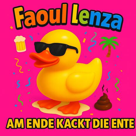 Am Ende kackt die Ente ft. Faoul Lenza cover art