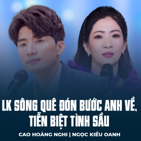LK Sông Quê Đón Bước Anh Về, Tiễn Biệt Tình Sầu ft. Ngọc Kiều Oanh cover art