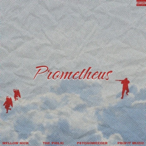 Prometheus ft. The Philic, Psychoweeder & PROFIT MUZIC cover art
