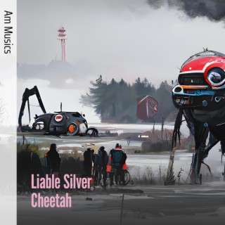 Liable Silver Cheetah cover art