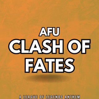 Clash Of Fates (A League Of Legends Anthem) cover art