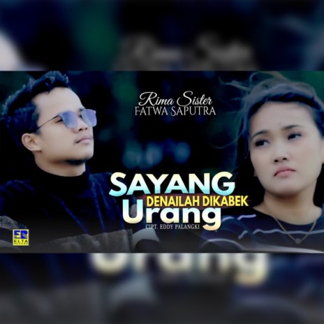 Sayang Denailah Dikabek Urang ft. Fatwa Saputra cover art