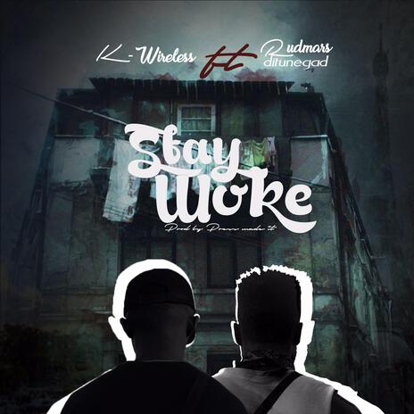 Stay woke ft. Rudemars ditunegad cover art