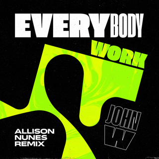 Everybody Work (Allison Nunes Remix) cover art