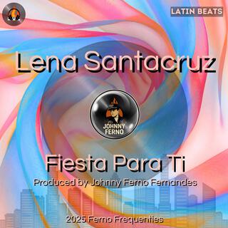 Fiesta Para Ti ft. Lena Santacruz