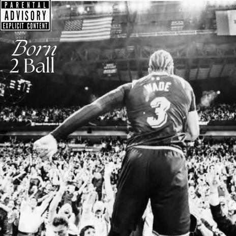 Born 2 Ball ft. Kt3x cover art
