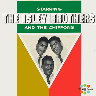 Starring The Isley Brothers and The Chiffons