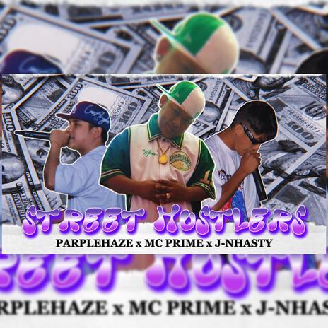 STREET HUSTLERS ft. Parplehaze & MC PRIME