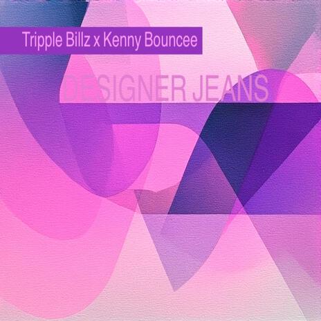 Designer Jeans ft. KennyBounce