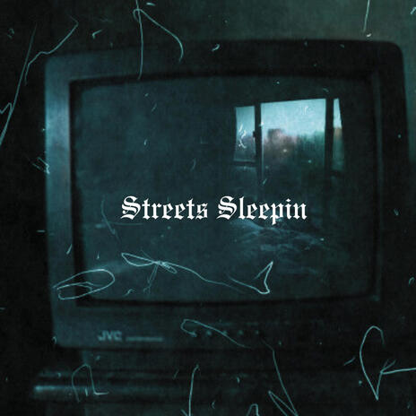 Streets Sleepin cover art
