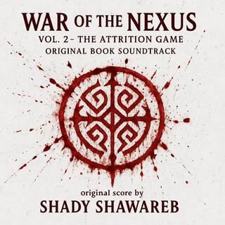 War Of The Nexus Vol.2 The Attrition Game (Original Book Soundtrack)