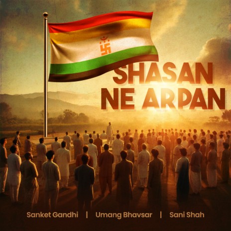 Shasan Ne Arpan ft. Sani Shah & Sanket Gandhi cover art