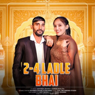 2 4 ladle bhai ft. Amit Bhana & Akash Belarkha cover art