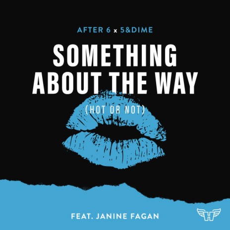 Something About The Way (Hot Or Not) ft. 5&Dime & Janine Fagan cover art