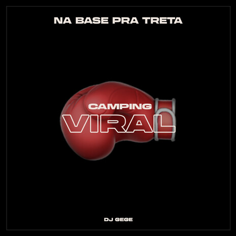 Na Base pra Treta ft. CAMPING VIRAL cover art