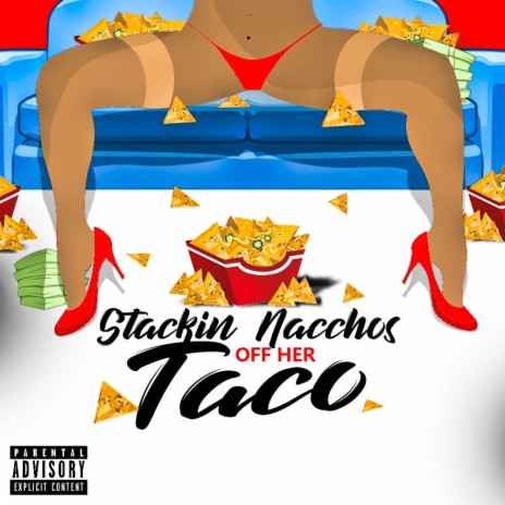 stackin nacchos off her taco ft. Jay Carlos cover art
