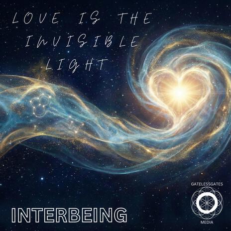 LOVE IS THE INVISIBLE LIGHT cover art