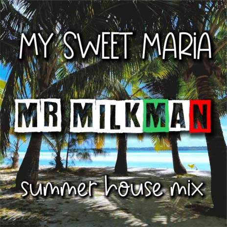 My Sweet Maria (summer house mix) cover art