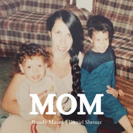 Mom ft. Daniel Shriner cover art
