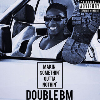 Makin' Somethin' Outta Nothin'