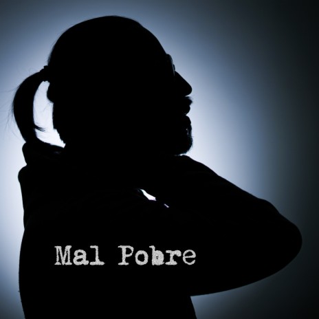 Mal Pobre