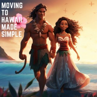 Moving To Hawaii Made Simple