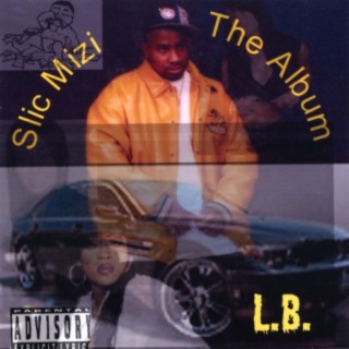 L.B. (AKA) Slic Maqkaroy