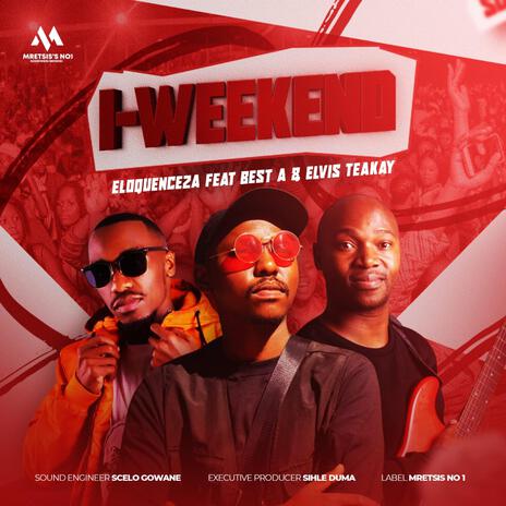 I-WEEKEND ft. Best A & Elvis Teakay cover art