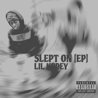 Slept On