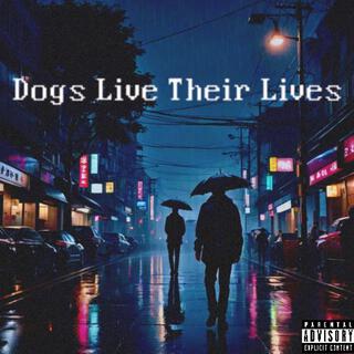 Dogs Live Their Lives (Live) cover art