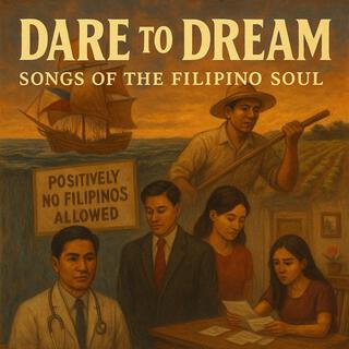 Dare to Dream: Songs of the Filipino Soul