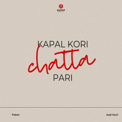 KAPAL KORI CHATTA PARI ft. Paban & Aadi Kavii cover art