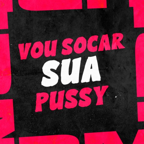 Vou Socar Sua Pussy ft. FG cover art