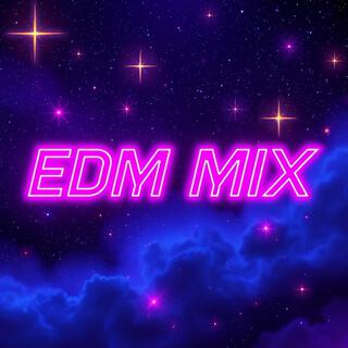 EDM MIX