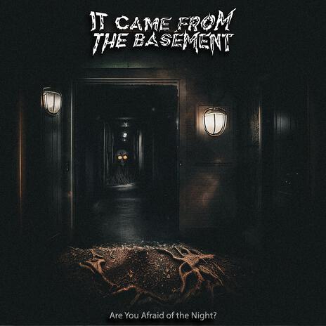Are you Afraid of the Night?