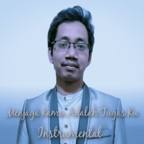 Menjaga Kamu Adalah Tugas Ku (Instrumental) cover art