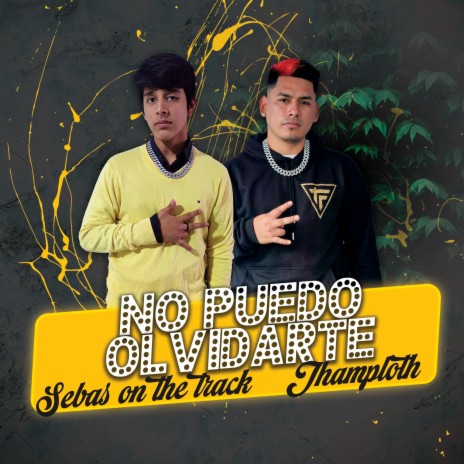 No puedo olvidarte ft. Sebas on the track cover art