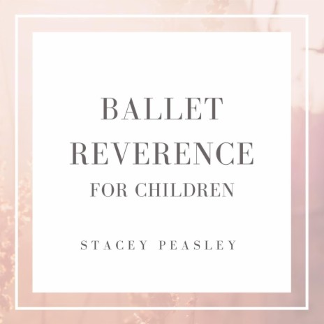 Ballet Reverence for Children