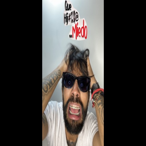 Que Hij#%!$@ Miedo cover art