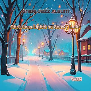 Gnine Jazz Album vol.13(Christmas Lights on Snowy Lane)