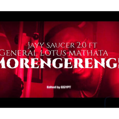 MORENGERENGE ft. GENERAL LOTUS MATHATA
