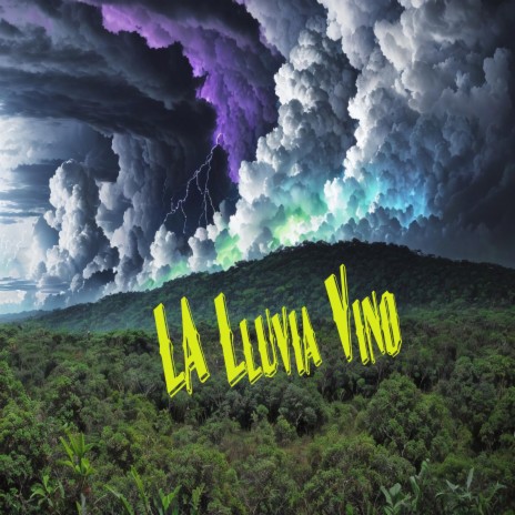 La Lluvia Vino (The Rain Came) cover art
